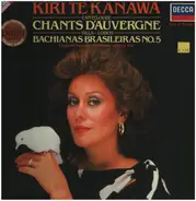 Joseph Canteloube / Heitor Villa-Lobos - Chants D'Auvergne / Bachianas Brasileiras No. 5