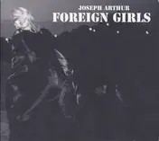 Joseph Arthur - Foreign Girls
