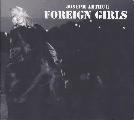 Joseph Arthur - Foreign Girls