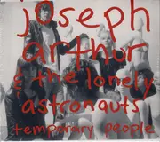 CD - Joseph Arthur & The Lonely Astronauts - Temporary People - Digipak