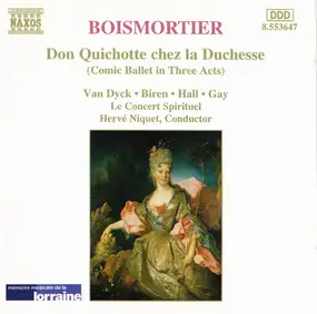 Joseph Bodin de Boismortier - Don Quichotte Chez La Duchesse (Comic Ballet In Three Acts)