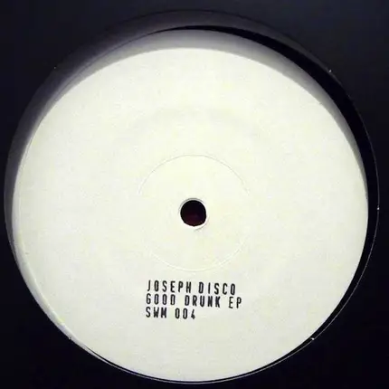 Joseph Disco - Good Drunk EP