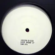 JOSEPH DISCO - Good Drunk EP