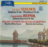 Stalder / Reindl - Symphonie G-Dur • Flötenkonzert B-Dur / Sinfonia Concertante D-Dur
