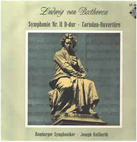 Ludwig Van Beethoven - Symphonie Nr. 2 D-dur und Coriolan-Ouvertüre