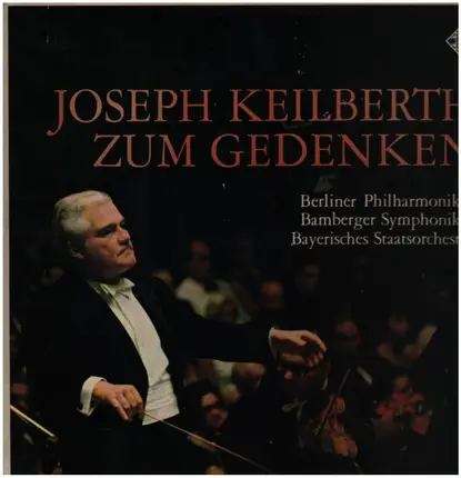 Joseph Keilberth - Zum Gedenken