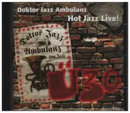 Joseph King Oliver, Nat Leslie a.o. - Ü30 Doktor Jazz Ambulanz: Hot Jazz Live!