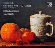 Joseph Haydn - Bernarda Fink , Freiburger Barockorchester , René Jacobs - Symphonies No.91 & 92 "Oxford" / Scena Di Berenice