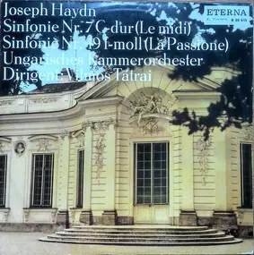 Franz Joseph Haydn - Sinfonie Nr. 7 C-dur (Le Midi) - Sinfonie Nr. 49 F-moll (La Passione)