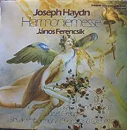 Joseph Haydn - János Ferencsik , Ilona Tokody , Klára Takács , Denes Gulyas , József Gregor , Slova - Harmoniemesse