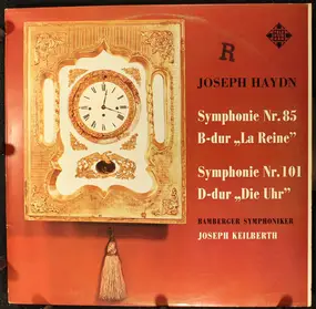 Franz Joseph Haydn - Symphonie Nr. 85 B-dur "La Reine", Symphonie Nr. 101 D-dur Op. 95,2 "Die Uhr"