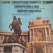 LP - Haydn - Concerto Pour Trompette / Concerto Pour 2 Cors / Concerto Pour Orgue