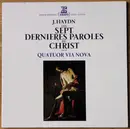 LP - Joseph Haydn - Quatuor Via Nova - Les Sept Dernières Paroles Du Christ Op. 51 - Gatefold