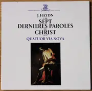 LP - Joseph Haydn - Quatuor Via Nova - Les Sept Dernières Paroles Du Christ Op. 51 - Gatefold