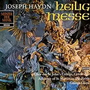 Haydn - G. Guest w/ St. John's College Choir & Academy Of St. Martin-in-the-Fields - Heiligmesse