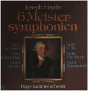 Joseph Haydn — Prague Chamber Orchestra - 6 Meistersymphonien: Nr. 73 'La Chasse' - Nr. 94 'Paukenschlag' - Nr. 101 'Die Uhr' - Nr. 88 'G-dur