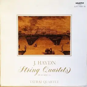 Joseph Haydn - String Quartets  Op. 50 Nos. 1-6  (Tátrai Quartet)