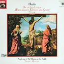 LP - Joseph Haydn , The Academy Of St. Martin-in-the-Fields , Sir Neville Marriner - Die Sieben Letzten Worte Unseres Erlösers Am Kreuze / The Seven Last Words Of Our Saviour On The Cross (Urfassung )