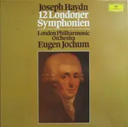 Haydn - 12 Londoner Symphonien - 12 London symphonies