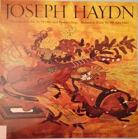 Franz Joseph Haydn - Sinfonie In G-dur Nr. 94 «Mit Dem Paukenschlag» / Sinfonie In D-dur Nr. 101 «Die Uhr»