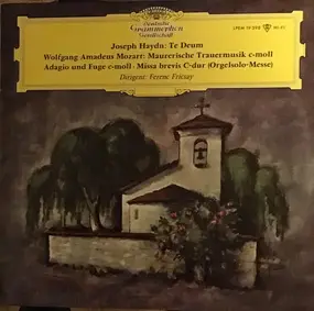 Franz Joseph Haydn - Te Deum, Maurerische Trauermusik C-moll, Adagio und Fuge C-moll, Missa brevis C-Dur (Orgelsolo-Mess