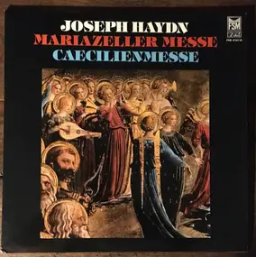 Franz Joseph Haydn - Caecilienmesse / Mariazeller Messe