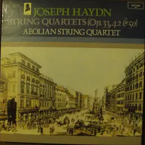 Franz Joseph Haydn - String Quartets - Volumes 5 & 6 (Opp 33, 42 & 50)