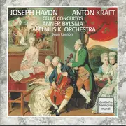 CD - Joseph Haydn , Antonín Kraft — Anner Bylsma , Tafelmusik Baroque Orchestra , Jeanne Lamon - Cello Concertos