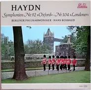 Joseph Haydn , Berliner Philharmoniker , Hans Rosbaud - Symphonien Nr. 92 'Oxford' • Nr. 104 'Londoner'