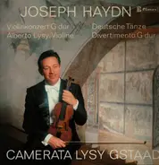 Joseph Haydn , Camerata Lysy Gstaad, a.o. - Violinkonzert G-Dur/ Deutsche Tänze/ Divertimento G-Dur