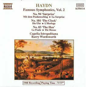 Franz Joseph Haydn - Famous Symphonies, Vol 2: No. 94 'Surprise' • No. 101 'The Clock' • No. 83 'The Hen'