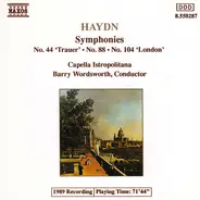 Joseph Haydn , Capella Istropolitana , Barry Wordsworth - Symphonies (No. 44 'Trauer' / No. 88 / No. 104 'London')