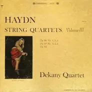 Joseph Haydn , Dekany Quartet - String Quartets, Volume III