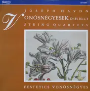 Haydn / Festetics Quartet - Vonósnégyesek (String Quartets) Op. 33 No. 1,3