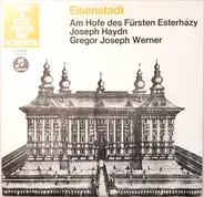 Joseph Haydn - Eisenstadt - Am Hofe Des Fürsten Esterhazy