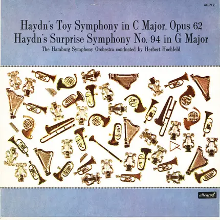 Joseph Haydn , Hamburger Symphoniker Conducted By Herbert Hochfeld - Haydn's Toy Symphony In C Major, Opus 62 / Haydn's Surprise Symphony No. 94 In G Major