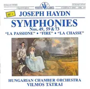 Haydn - Symphonies Nos.49, 59 & 73: "La Passione" • "Fire" • "La Chasse"