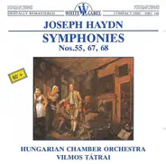 Haydn - Symphonies Nos.55, 67, 68