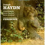 Joseph Haydn , Hungarian State Orchestra , János Ferencsik - Symphonies No.82 'The Bear', No.92 'Surprise'