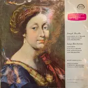 LP - Joseph Haydn , Luigi Boccherini - Miloš Sádlo - Concerto In C Major For Violoncello And Orchestra / Concerto In B Flat Major For Violoncello And Orchestra
