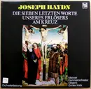 LP - Haydn - Die Sieben Letzten Worte unseres Erlösers am Kreuze