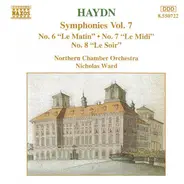 Joseph Haydn , Nicholas Ward , Northern Chamber Orchestra - Symphonies, Vol. 7 No. 6 'Le Matin', No. 7 'Le Midi' & No. 8 'Le Soir'
