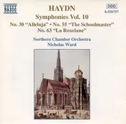 Joseph Haydn , Northern Chamber Orchestra , Nicholas Ward - Symphonies Vol. 10 (No. 30 'Alleluja' • No. 55 'The Schoolmaster' • No. 63 'La Roxelane')