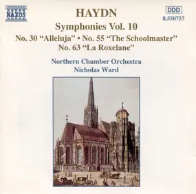 Franz Joseph Haydn - Symphonies Vol. 10 (No. 30 'Alleluja' • No. 55 'The Schoolmaster' • No. 63 'La Roxelane')