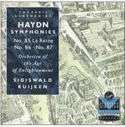 CD - Joseph Haydn , Orchestra Of The Age Of Enlightenment , Sigiswald Kuijken - Symphonies No. 85 La Reine • No. 86 • No. 87