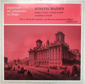 Franz Joseph Haydn - Sonate Es-dur/ Sonate H-moll, Am Broadwood Hammerflügel 1795