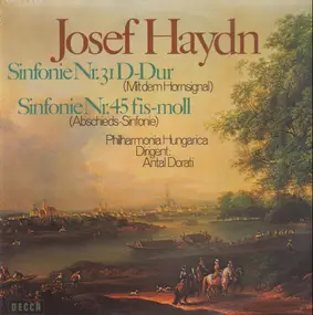 Franz Joseph Haydn - Sinfonie Nr. 31 D-Dur (Mit dem Hornsignal) Sinfonie Nr. 45 fis-moll (Abschieds-Sinfonie)