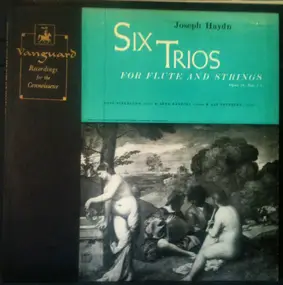 Franz Joseph Haydn - Six Trios For Flute And Strings, Opus 38, Nos. 1-6