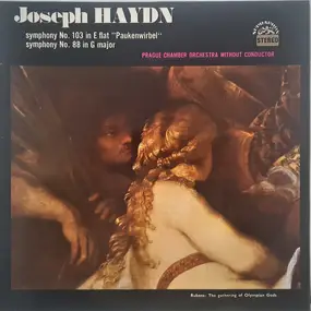 Franz Joseph Haydn - Symphony No. 103 In E Flat "Paukenwirbel" / Symphony No. 88 In G Major