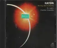 Joseph Haydn , St. Luke's Chamber Ensemble - Morning, Noon & Evening